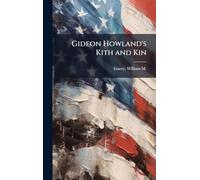 Gideon Howland's Kith and Kin
