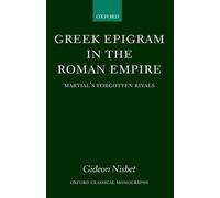 Gideon Nisbet Greek Epigram in the Roman Empire (Relié)