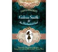 Gideon Smith and the Mechanical Girl by David Barnett Inconnu (Auteur)