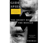 Gideon's Spies: The Secret History of the Mossad