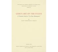 Gide's Art of the Fugue: A Thematic Study of Les Faux-monnayeurs