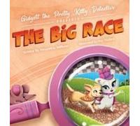 Gidgett The Pretty Kitty Detective Presents The Big Race