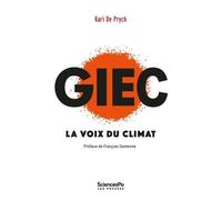 GIEC. La voix du climat - Kari De Pryck - Presses De Sciences Po - broché - Essai