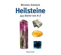 Gienger Michael Heilsteine, 555 Steine von A-Z (Poche)