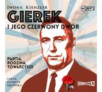 Gierek et sa cour rouge - Iwona Kienzler (Hörbuch auf Polnisch)