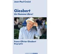 Giesbert, un Homme libre ! Jean-Paul Croizé (Auteur)