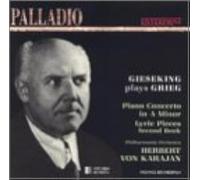 Gieseking Plays Grieg: Piano Concerto In A Minor / Lyric Pieces Second Book