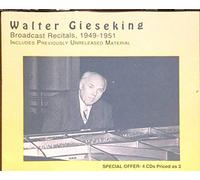 Gieseking, Walter - Broadcast Recitals 1949-1951