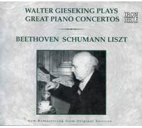 Gieseking - Walter Gieseking Plays Piano Concertos