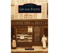Gif-sur-Yvette - Bernard Bertet - Nouvelles Editions Sutton - broché - Monographie