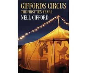 Giffords Circus: The First Ten Years Gifford, Nell (Auteur)
