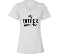 Gift for Daughter - My Father Loves Me T-Shirt for Women(Medium)