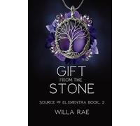 Gift from the Stone: Source of Elementra Book 2
