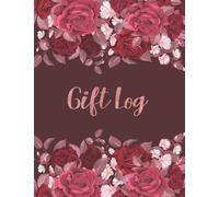Gift Log: All Event Gift Record Keeper, Simple To Track Gift, From, Thank You Sent Keepsake For Bridal Shower, Wedding Party, Birthday And Congratulations With Red Rose Cover