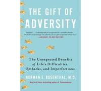 Gift Of Adversity: The Unexpected Benefits of Life's Difficulties, Setbacks, and Imperfections - [Version Originale] Inconnu (Auteur)