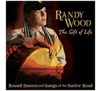 Gift Of Life: Round Dances & Songs Of The Native