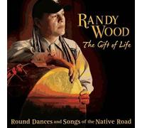 Gift Of Life: Round Dances & Songs Of The Native