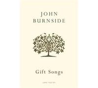 Gift Songs John Burnside (Auteur)