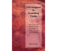 Gift-Wrapped In Swaddling Cloths