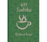 Giftable 401 Cozy Hardcover Sudoku, in Green: Cozy Hardcover Sudoku Puzzles | Relax and Refocus your Mind | 8,25 x 11 inches, 402 pages | 401 Puzzles | Solutions Included