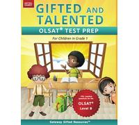 Gifted and Talented OLSAT Test Prep Grade 1: Gifted Test Prep Book for the OLSAT Level B; Workbook for Children in Grade 1