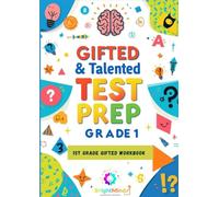 Gifted & Talented Test Prep Grade 1: Complete Workbook: 1st Grade Gifted Workbook - Practice Questions, Verbal, Quantitative & Nonverbal for 1st Grade