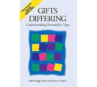 Gifts Differing: Understanding Personality Type - The original book behind the Myers-Briggs Type Indicator (MBTI) test
