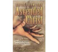 Gifts from the Ascended Christ Dwayne Stone (Auteur)