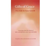 GIFTS OF GRACE : FIVE AIDS FOR INNER GROWTH