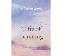 Gifts of Listening - Poems and Prose Poems