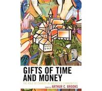 Gifts of Time and Money Arthur C. Brooks (Auteur)