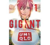 GIGANT Vol. 1 by Hiroya Oku Hiroya Oku (Auteur)