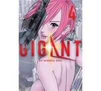 GIGANT Vol. 4 by Hiroya Oku Hiroya Oku (Auteur)