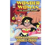 Giganta's Colossal Double-Cross (DC Super Heroes: Wonder Woman the Amazing Amazon) - [Version Originale] Inconnu (Auteur)