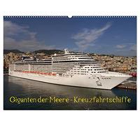 Giganten der Meere - Kreuzfahrtschiffe (Wandkalender 2026 DIN A2 quer), CALVENDO Monatskalender: Die schönsten Kreuzfahrtschiffe