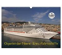 Giganten der Meere - Kreuzfahrtschiffe (Wandkalender 2026 DIN A3 quer), CALVENDO Monatskalender: Die schönsten Kreuzfahrtschiffe