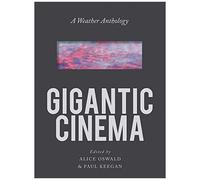 Gigantic Cinema: A Weather Anthology