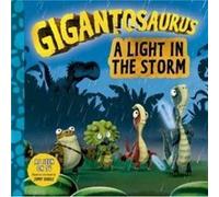 Gigantosaurus A Light in the Storm by Cyber Group Studios Cyber Group Studios (Auteur)