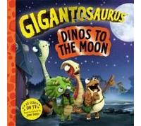 Gigantosaurus - Dinos To The Moon