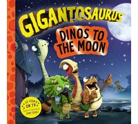 Gigantosaurus - Dinos to the Moon