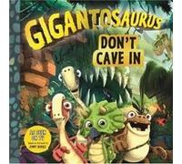 Gigantosaurus Dont Cave In by Cyber Group Studios Cyber Group Studios (Auteur)