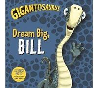 Gigantosaurus Dream Big BILL by Cyber Group Studios Cyber Group Studios (Auteur)