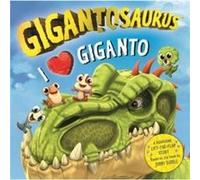 Gigantosaurus I Love Giganto by Cyber Group Studios Cyber Group Studios (Auteur)