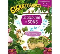Collectif – GIGANTOSAURUS : Je découvre les sons – Grande section/CP – Broché – Larousse