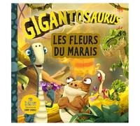 Gigantosaurus - Les Fleurs Du Marais