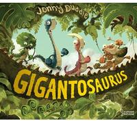 Gigantosaurus – L'histoire originale – Larousse