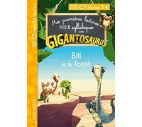 GIGANTOSAURUS - Premières lectures - CP niv 1 - Bill et le fossé