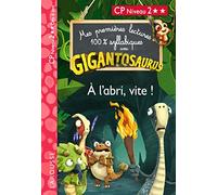 GIGANTOSAURUS - Premières lectures - CP niv 2 - A l'abri, vite ! - Aurélia Onyszko-Leclaire - Larousse - broché - Scolaire / Universitaire