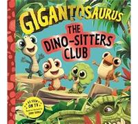 Gigantosaurus The DinoSitters Club by Cyber Group Studios Cyber Group Studios (Auteur)