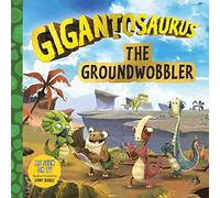 Gigantosaurus - The Groundwobbler